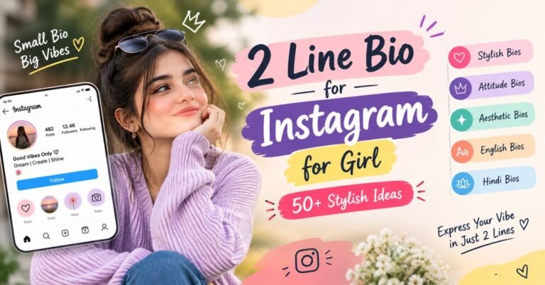 2 line bio for Instagram for girl featuring stylish, attitude, aesthetic, English, and Hindi bio ideas.