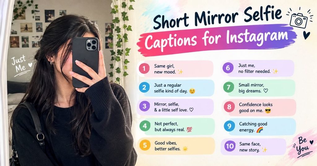 Short Mirror Selfie Captions for Instagram  caption for mirror selfie